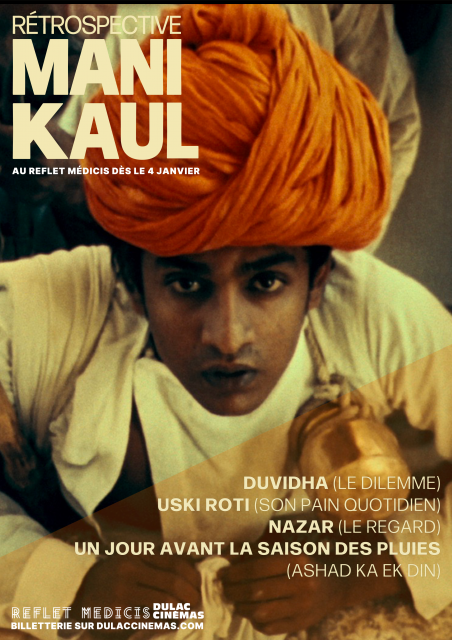 RETROSPECTIVE MANI KAUL Le secret bien gardé du cinéma indien Dulac